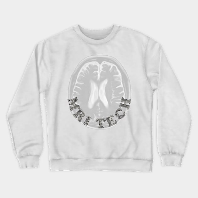 MRI Tech Metal Font with Brain White BG Crewneck Sweatshirt by Humerushumor